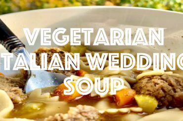 Vegetarian Italian Wedding Soup