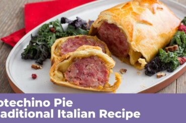 COTECHINO PIE - Traditional Italian Recipe