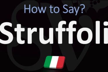 How to Pronounce Struffoli? (CORRECTLY) Italian Dessert Pronunciation