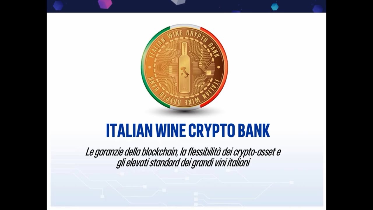 L’ITALIAN WINE CRYPTO BANK PER PROMUOVERE E VENDERE GRANDI VINI ITALIANI NEL MONDO L’ITALIAN WINE CRYPTO BANK PER PROMUOVERE E VENDERE GRANDI VINI ITALIANI NEL MONDO