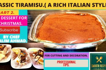 TIRAMISU.( A RICH ITALIAN STYLE ) PART 2. BY CHEF KALIM AHMAD.| PROFESSIONAL CUTTING ANS DECORATION.