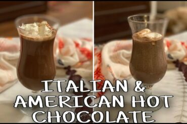 ITALIAN & AMERICAN HOT CHOCOLATE | HOLIDAY SPECIAL | WINTER SPECIAL | CLASSIC HOT CHOCOLATE RECIPE