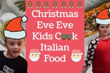 Kids Cooking Italian Food on Christmas Eve Eve