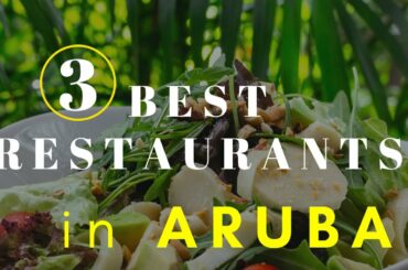 3 BEST Restaurants in #ARUBA (2021)