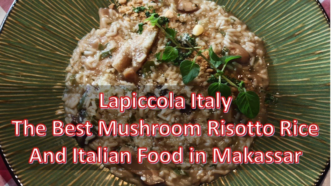 Lapiccola Italy The Best Risotto in Makassar | Italian Food in Makassar | Pizza Italia di Makassar Lapiccola Italy The Best Risotto in Makassar | Italian Food in Makassar | Pizza Italia di Makassar