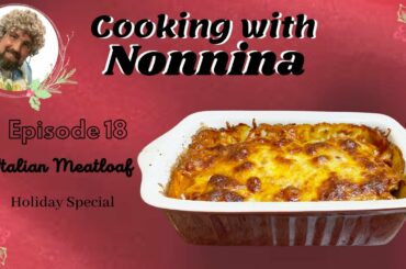 Cooking with Nonnina: Italian Meatloaf