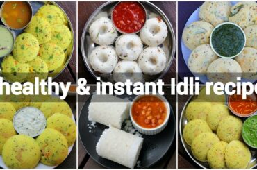 6 instant & healthy idli recipes collection | instant morning breakfast recipes collection