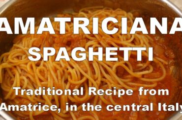 Amatriciana Spaghetti (Spaghetti all'Amatriciana) Traditional Recipe from Amatrice, central Italy