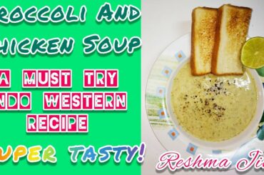 CHICKEN AND BROCCOLI SOUP| AN INDO ITALIAN FUSION|A NEW INVENTION| RESHMA JINU| CHILDREN'S FAVOURITE