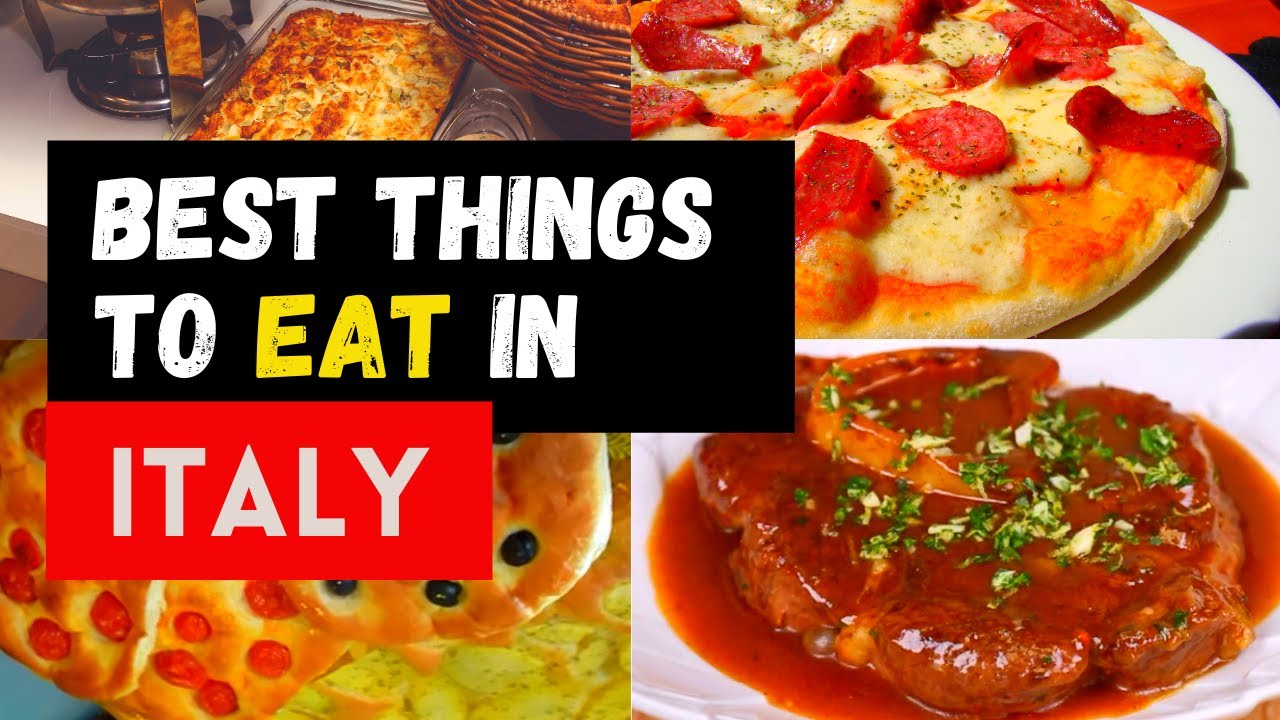 Best things to eat in Italy Best things to eat in Italy