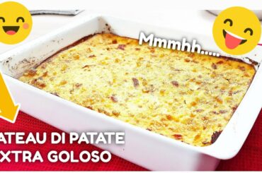 NON HAI MAI MANGIATO UN GATEAU DI PATATE COSI DELIZIOSO | BAKED STUFFED POTATO CAKE Italian Recipe