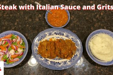 Steak with Italian Sauce and Grits!