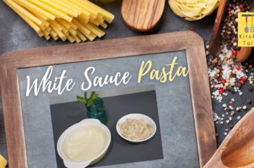 White Sauce Pasta | Italian Dinner | Cook at Home | KitchenTales