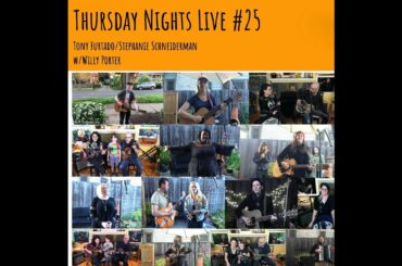 Thursday Nights Live #25 Tony Furtado/Stephanie Schneiderman w/Willy Porter