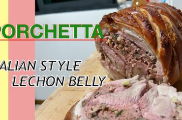 Porchetta - Italy's Best | Basic Porchetta - Italian Style of Filipino's Crispy Pork Belly Lechon