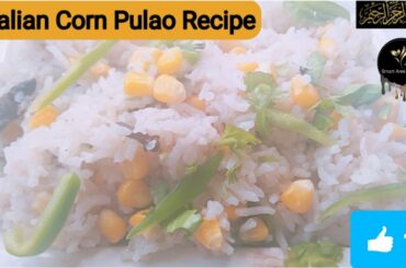 Italian Corn Pulao Recipe January 6, 2021