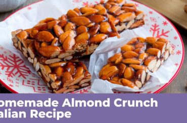 HOMEMADE ALMOND CRUNCH - Italian Recipe