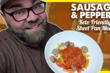 Cooking Vlog! Italian Sausage & Peppers Keto Friendly Sheet Pan Meal!