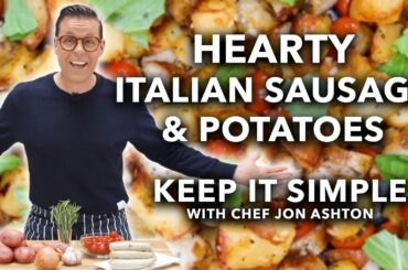 30-Minute Hearty Italian Sausage & Potatoes | Keep It Simple
