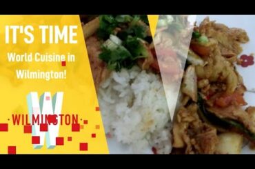 World Cuisine in Wilmington!