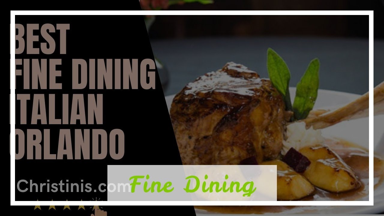 Fine Dining Near International Drive Orlando Fl Christinis Ristorante