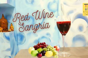 Red Wine Sangria | How to make Sangria at Home | Kitchentales