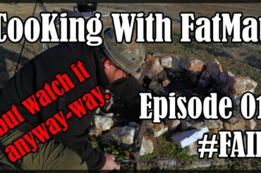 Cooking With FatMat - Episode 01: #FAIL but still delicious!