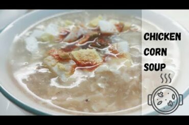 How to make Chicken Corn Soup | by NR Recipe
