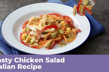 TASTY CHICKEN SALAD - Italian Recipe