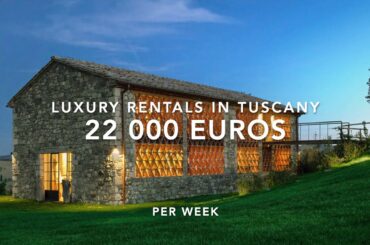 Luxury Villa Rental in Tuscany | 22 000 Euros per Week | Unique Vacation Rentals in Italy !
