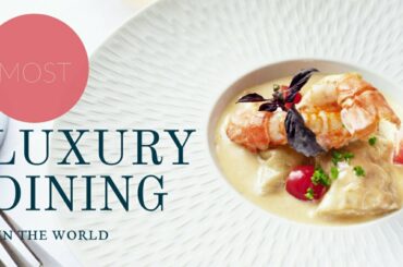 Most Luxurious Dining IN The World