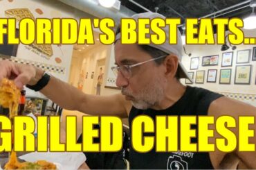 FLORIDA'S BEST EATS: GRILLED CHEESE!