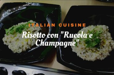 Risotto con Rucola e Champagne||Italian Cuisine