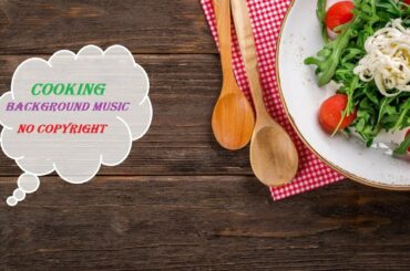Cooking Background Music No Copyright | Food Music for Video Royalty Free Music