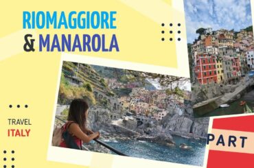 RIOMAGGIORE & MANAROLA (CINQUE TERRE), ITALY