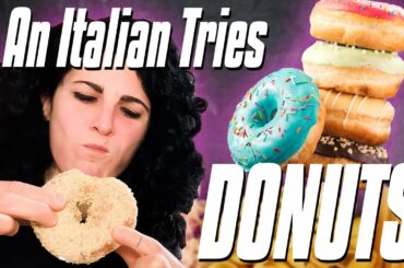 An Italian Tries Donuts for the First Time