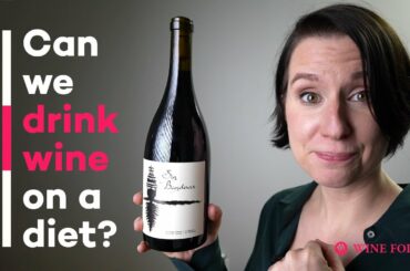 Can You Drink Wine on a Diet? | Wine Folly