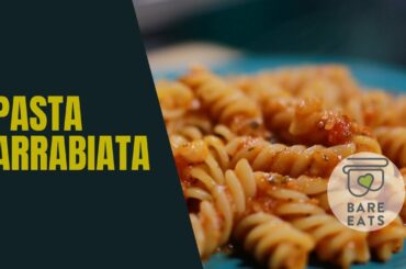 Pasta Arrabiata | Italian Spicy Pasta | Simply and Easy recipe | Bare Eats