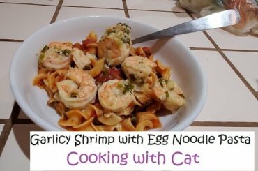 Cooking with Cat - Garlic Shrimp and Pasta - now that's Italian