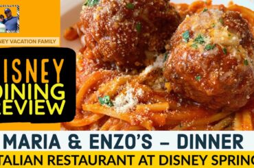 Disney Dining Review MARIA & ENZO'S RISTORANTE at Disney Springs