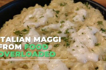 Must Try Italian Maggi From Food Overloaded | So Delhi