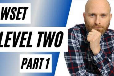 The WSET Level Two Exam Walkthrough  - Part One