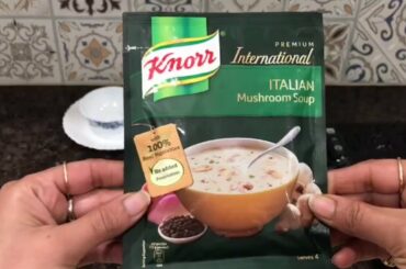 Knorr International  Italian Mushroom Soup Review | 3 Minute Recipes