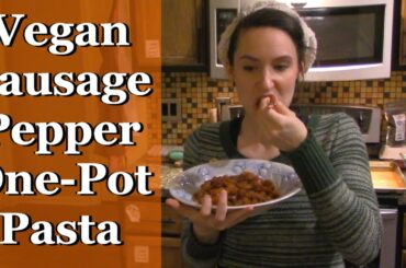 Sausage & Pepper One-Pot Pasta With Beyond Meat Hot Italian Vegan Sausage