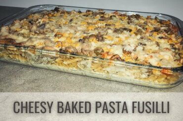 Cheesy Baked Pasta Fusilli Recipe | Classic Italian American Comfort Food