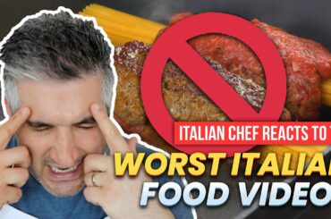 Italian Chef Reacts to the WORST ITALIAN FOOD Video