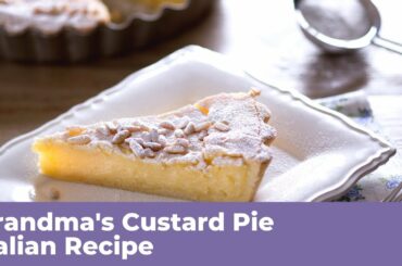 GRANDMA'S CUSTARD PIE - Italian Recipe