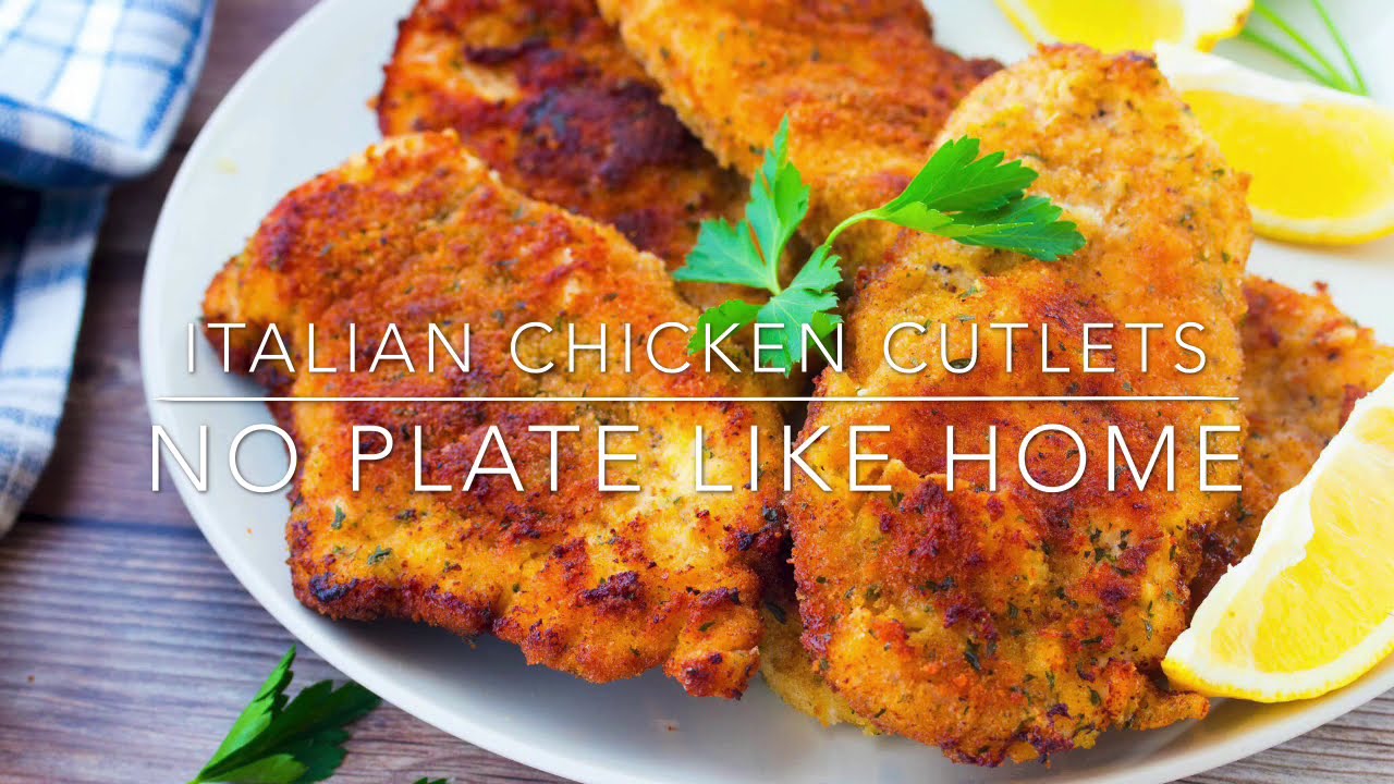 Italian Chicken Cutlets Italian Food