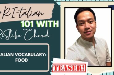 TEASER || Italian Vocabulary : FOOD || IL CIBO || Ri - talian 101 || Tutorial