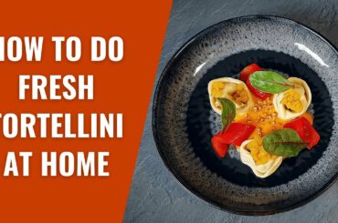 Fine dining PASTA RECIPE (How To Make Fresh Tortellini At Home)
